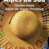 Guide Vert Alpes du Sud, Hautes-Alpes, Alpes-de-Haute-Provence