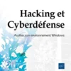 Hacking et Cyberdéfense - Auditer son environnement Windows