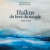 Haïkus du bout du monde