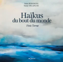 Haïkus du bout du monde