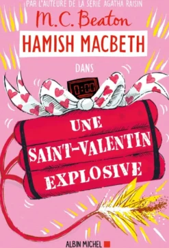 Hamish Macbeth 25 - Une Saint-Valentin explosive