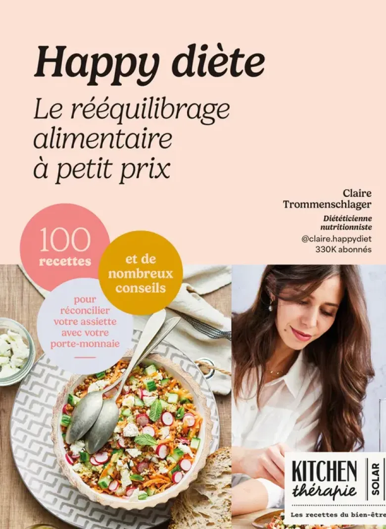 Happy diète - Le rééquilibrage alimentaire à petit prix - 100 recettes et de nombreux conseils pour réconcilier votre assiette avec votre porte-monnaie