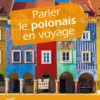 Harrap's Parler le polonais en voyage