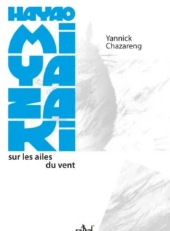 Hayao Miyazaki, sur les ailes du vent