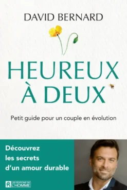 Heureux à deux - Petit guide pour un couple en évolution