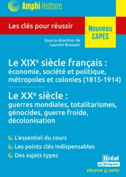 Histoire contemporaine – Le XIXe siècle français : économie, société et politique, métropoles et colonies (1815-1914) • Le XXe siècle : guerres mondiales, totalitarismes, génocides, guerre froide, décolonisation