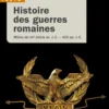 Histoire des guerres romaines
