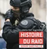 Histoire du RAID - Servir sans faillir