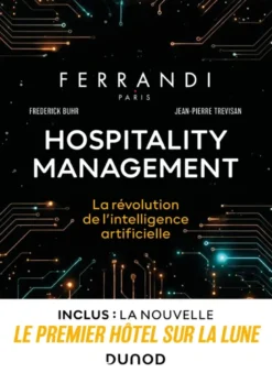 Hospitality management : la révolution de l'intelligence artificielle