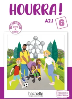 Hourra ! - Livre + Cahier (Niveau 6) (A2.1)
