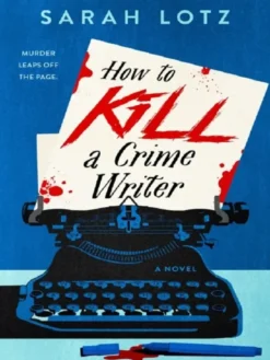 How to Kill a Crime Writer