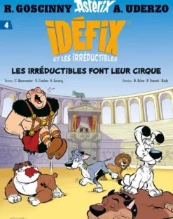 Idéfix et les Irréductibles Tome 4 - Les irréductibles font leur cirque