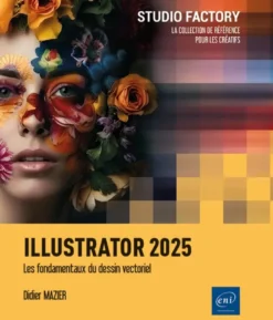 Illustrator 2025 - Les fondamentaux du dessin vectoriel