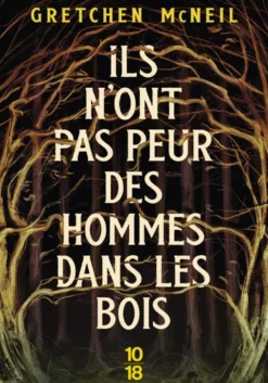 Ils n'ont pas peur des hommes dans les bois