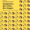 Imaginaires des reines des steppes