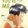 I'm for You and You're for Me
