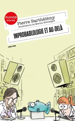 Improbablologie et au-delà