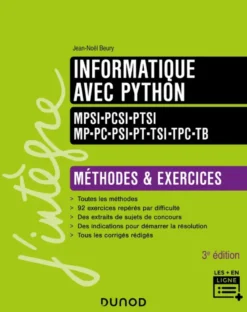 Informatique avec Python - Méthodes et exercices - MPSI-PCSI-PTSI-MP-PC-PSI-PT-TSI-TPC-TB - 3e éd.