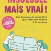 Insoluble mais vrai !