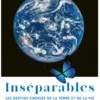 Inséparables - Les destins croisés de la Terre et de la vie