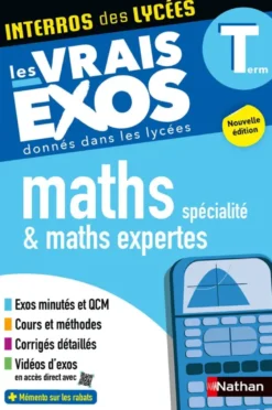 Interros des lycées Maths + Maths expertes Term - Les vrais exos