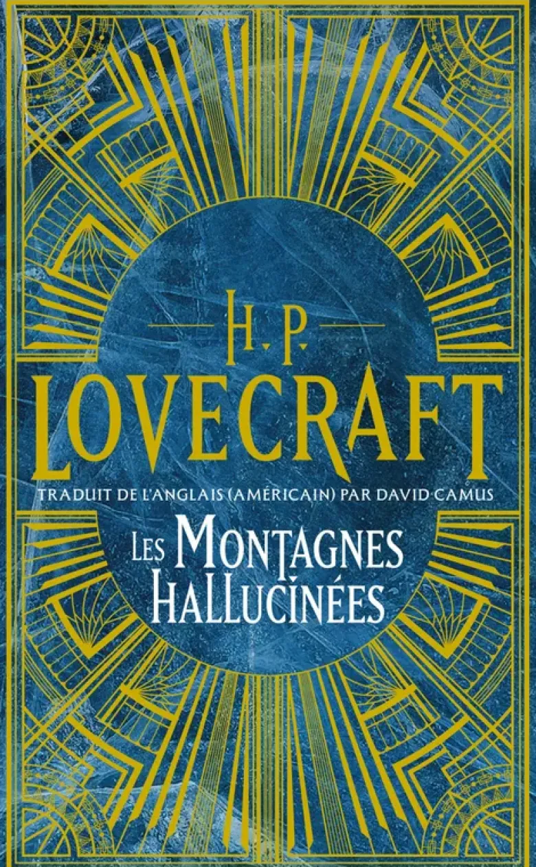 Intégrale H.P. Lovecraft, T2 : Les Montagnes hallucinées