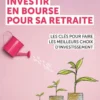 Investir en bourse pour sa retraite