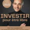 Investir pour être libre, édition augmentée