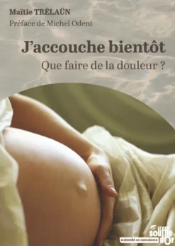 J'accouche bientôt
