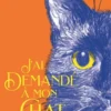 J'ai demandé à mon chat