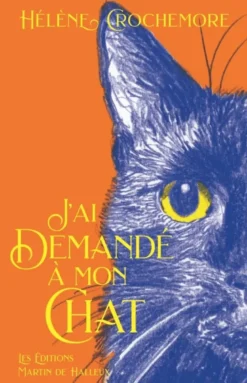 J'ai demandé à mon chat