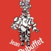 Jean Dubuffet. La houle du virtuel (1962 – 1974)