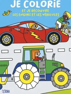 Je colorie et je découvre les engins et les véhicules