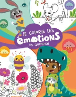 Je colorie les émotions du quotidien - Avec stickers