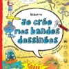 Je crée mes bandes dessinées - Dès 7 ans