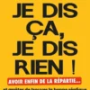 Je dis ça, je dis rien