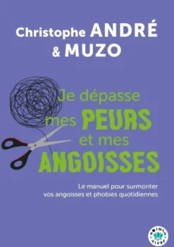 Je dépasse mes peurs et mes angoisses