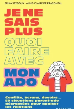 Je ne sais plus quoi faire avec mon ado