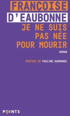 Je ne suis pas née pour mourir