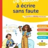 Je réussis à écrire sans faute CE2-CM1-CM2
