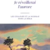 Je réveillerai l'aurore