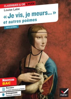 « Je vis, je meurs » et autres poèmes (Sonnets & Élégies de Louise Labé)