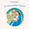Je vous salue Marie