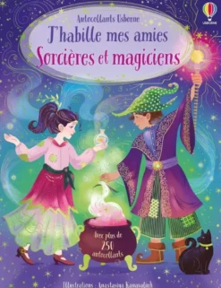 J'habille mes amies - Sorcières et magiciens - Dès 5 ans