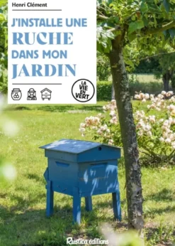 J'installe une ruche dans mon jardin