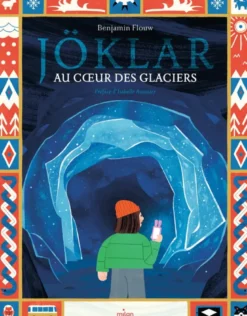 Jöklar - Au coeur des glaciers