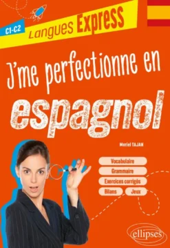 J'me perfectionne en espagnol C1-C2