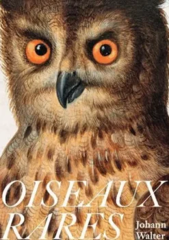 Johann Walter Oiseaux Rares /franCais