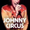 Johnny Circus - La tournée cauchemar de Johnny Hallyday