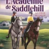 L'Académie de Saddlehill - Tome 3 : Le coeur au galop